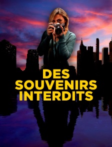 Des souvenirs interdits