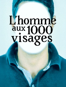 L'homme aux mille visages