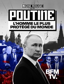BFMTV - Poutine, l'homme le plus protégé du monde