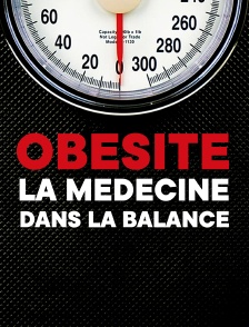 Obésité, la médecine dans la balance
