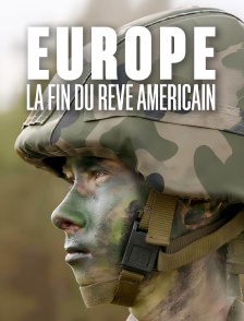 Europe, la fin du rêve américain