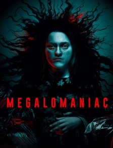 Megalomaniac