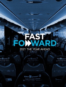 Fast Forward: 2021 the Year Ahead