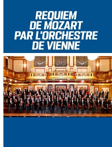 Requiem de Mozart par l'Orchestre philharmonique de Vienne
