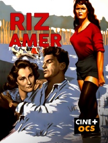 CINÉ Cinéma - Riz amer en replay