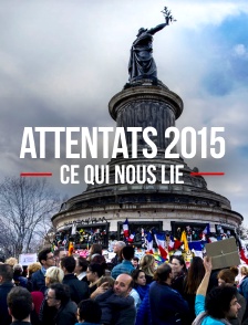Attentats 2015, ce qui nous lie