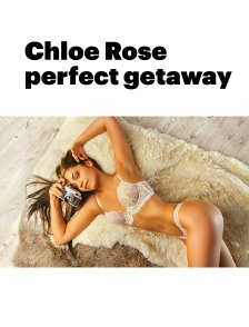 Chloe Rose perfect getaway