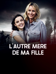 L'autre mère de ma fille