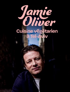 Jamie Oliver cuisine végétarien à Tel Aviv