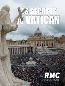 RMC Découverte - LES SECRETS DU VATICAN