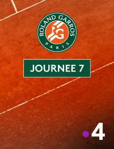 France 4 - Tennis - Roland-Garros 2025 : Journée 7