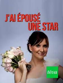 Téva - J'ai épousé une star