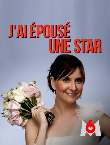 M6 - J'ai épousé une star