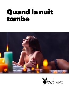 Playboy TV - Quand la nuit tombe
