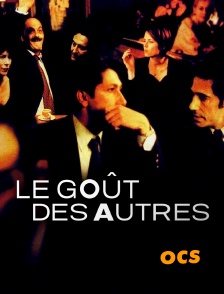 OCS - Le goût des autres