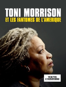 Toute l'Histoire - Toni Morrison et les fantômes de l'Amérique