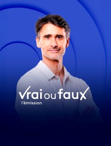 Vrai ou faux, l'émission
