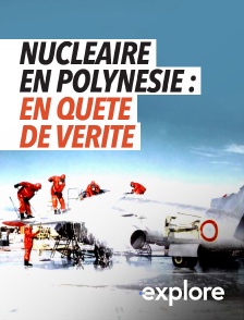 EXPLORE - Nucléaire en Polynésie : en quête de vérité