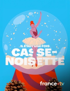 Culturebox - Il était une fois Casse-Noisette
