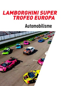 Automobilisme : Lamborghini Super Trofeo Europa