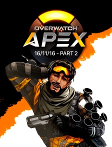 E-sport - Apex League Overwatch - 16/11/16 - Part 2