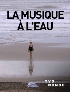 TV5MONDE - La musique à l'eau