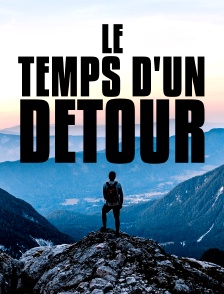 Le temps d'un détour