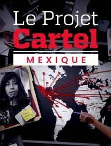 Projet Cartel : Mexique, le silence ou la mort