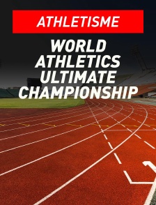 Athlétisme : World Athletics Ultimate Championship