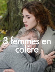 3 femmes en colère