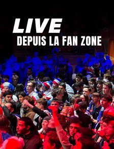 Live depuis la fan zone