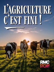 RMC Story - L'agriculture c'est fini