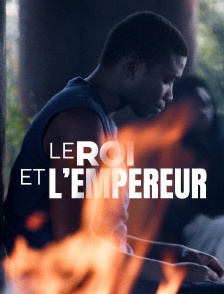 Le roi et l'empereur