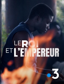 France 3 - Le roi et l'empereur