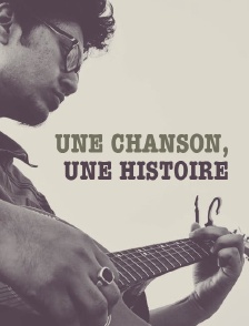 Une chanson, une histoire