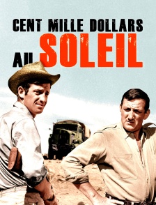 Cent mille dollars au soleil