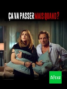 Téva - Ça va passer, mais quand ?