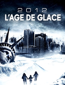 2012 : l'âge de glace
