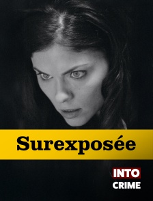 Into Crime - Surexposée