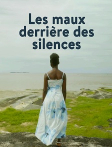 Les maux derrière les silences