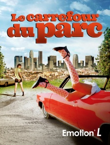 Emotion'L - Le carrefour du parc