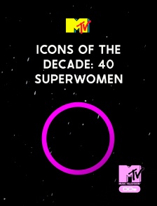 MTV 2000' - Icons Of the Decade: 40 Superwomen