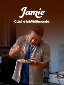 Jamie cuisine la Méditerranée