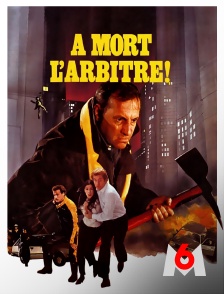 M6 - A mort l'arbitre !