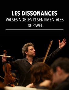 Les Dissonances : Valses nobles et sentimentales de Ravel
