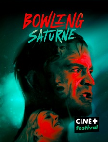 CINE+ Festival - Bowling Saturne