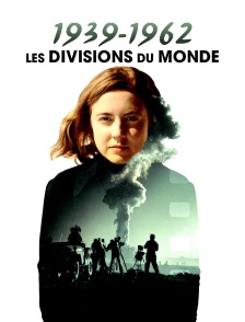 1939-1962 : les divisions du monde