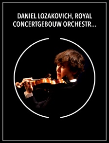 Daniel Lozakovich, Royal Concertgebouw Orchestra, Klaus Mäkelä : Bruch, Mahler