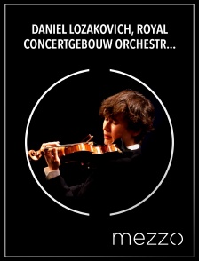 Mezzo - Daniel Lozakovich, Royal Concertgebouw Orchestra, Klaus Mäkelä : Bruch, Mahler