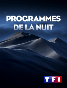 TF1 - Programmes de la nuit